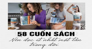 58 cuốn sách hay nên đọc ít nhất 1 lần trong đời